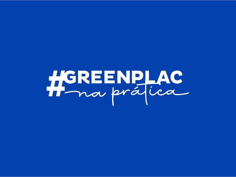 GREENPLAC NA PRÁTICA: Compromisso com as pessoas